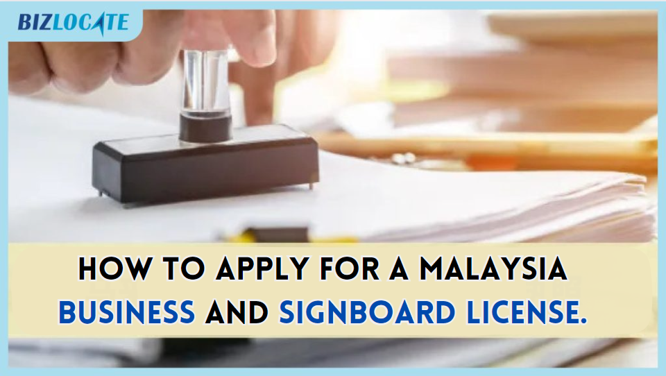 How to apply for a Malaysia Business and Signboard License.