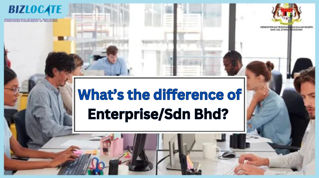 [A must-read for online selling & business] Differences between Enterprise / Sdn Bhd?