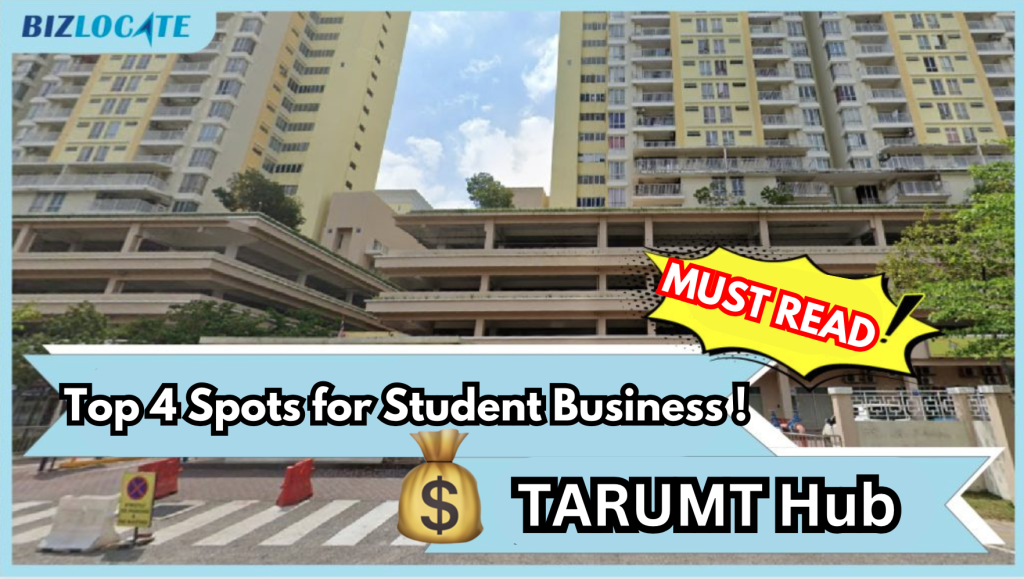 TARUMT Hub : Top 4 Spots for Student Business!